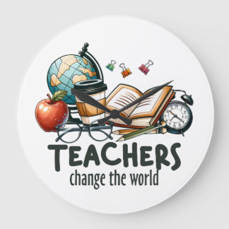 Teacher Gift | Teachers Change The World Large Clock