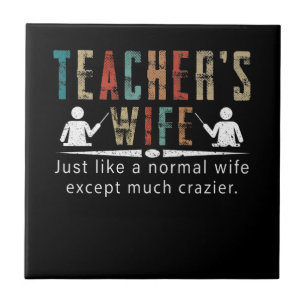 Teacher Gift Teacher's Wife Tile