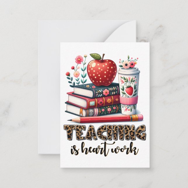 Teacher Gift | Teaching Is Heart Work Card (Front)