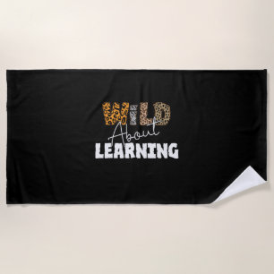 Teacher Gift Wild About Learning Beach Towel