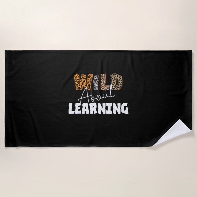 Teacher Gift Wild About Learning Beach Towel (Front)
