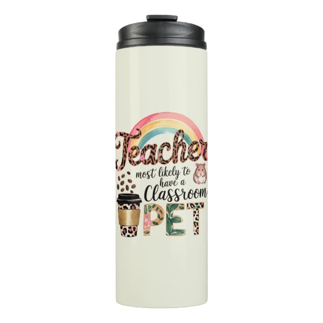Teacher Gifts Funny Most Likely To Sayings Quotes  Thermal Tumbler (Front)
