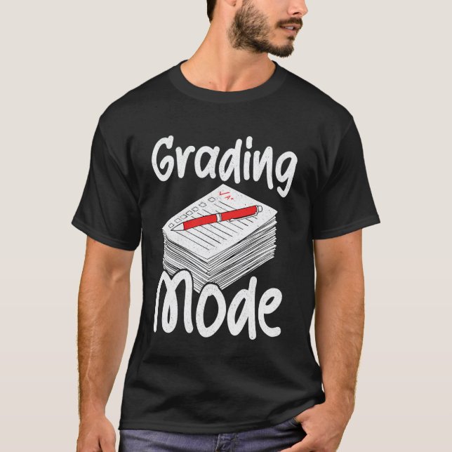 Teacher - Grading Mode T-Shirt (Front)