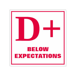 Teacher Grading Stamp: D+, BELOW EXPECTATIONS Self-inking Stamp
