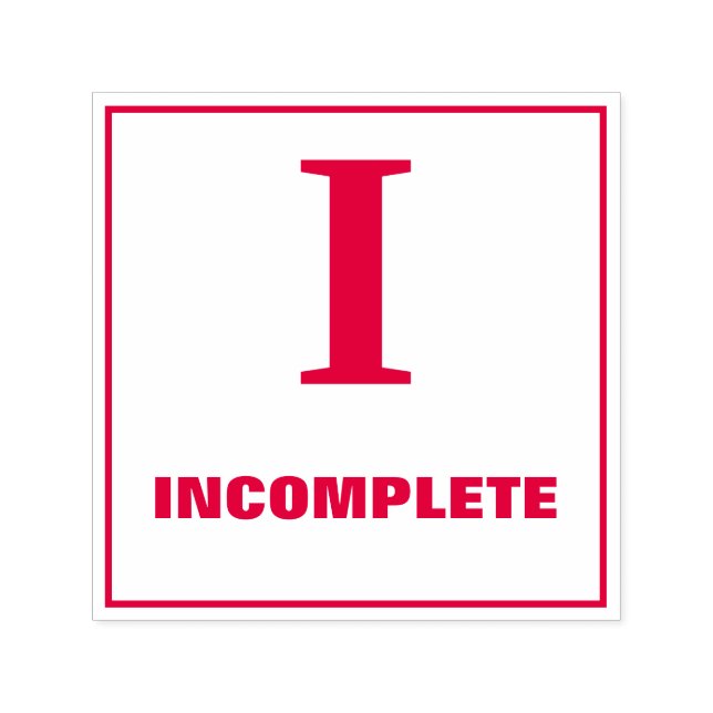 Teacher Grading Stamp: I - INCOMPLETE Self-inking Stamp (Design)