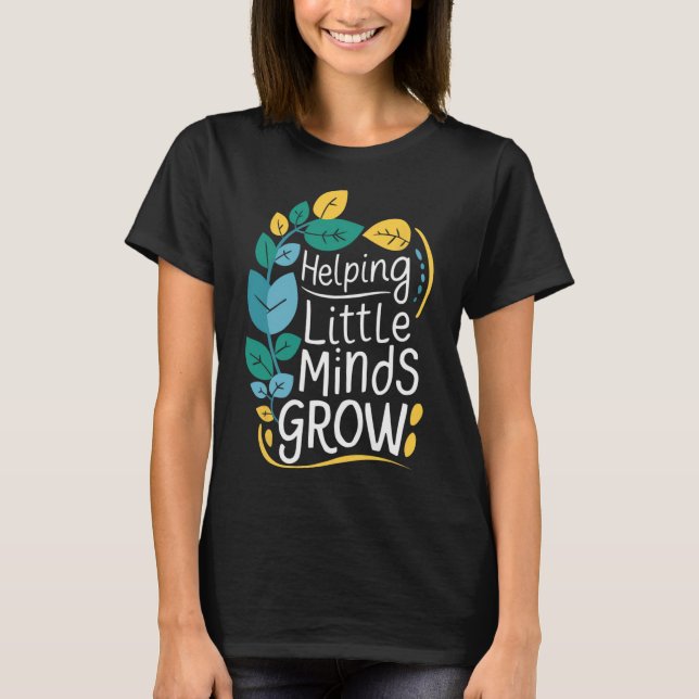 Teacher Graphic Tee Helping Little Minds Grow Scho (Front)