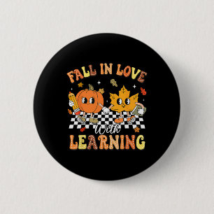 Teacher Halloween Fall In Love With Learning Thank 6 Cm Round Badge