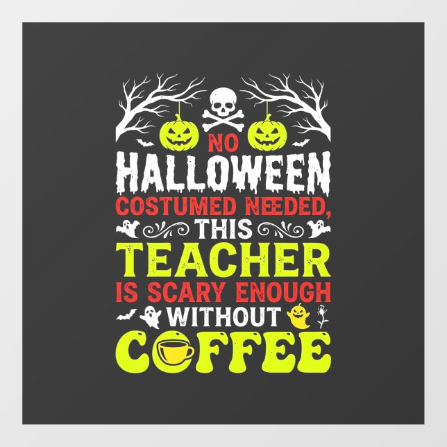 Teacher Halloween Scary Enough Coffee Design_1 (Sheet)