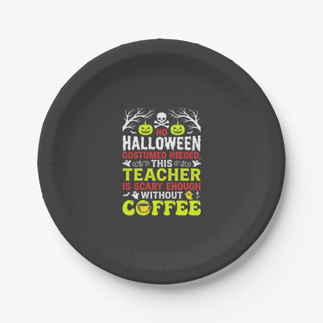Teacher Halloween Scary Enough Coffee Design_1 Paper Plate (Front)