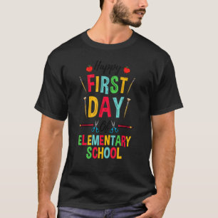 Teacher Happy First Day Of Elementary School 1 T-Shirt