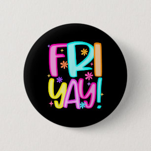 Teacher Happy Friyay Weekend Friday Preppy Back To 6 Cm Round Badge