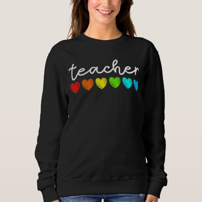 Teacher Heart Teaching Appreciation Back To School Sweatshirt (Front)