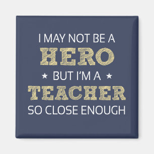 Teacher Hero Humor Novelty Magnet