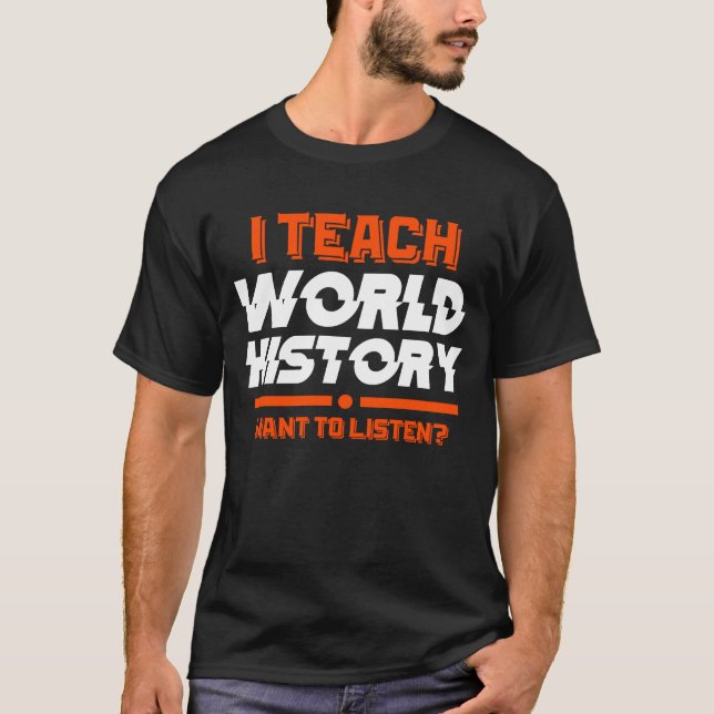 Teacher History History Teacher Gift T-Shirt (Front)