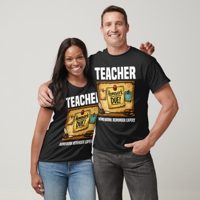TEACHER - HOMEWORK REMINDER EXPERT T-Shirt (Unisex)