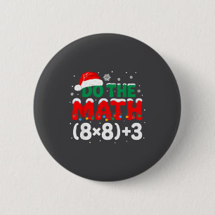 Teacher Humor Do Math 67 Humor 6 Cm Round Badge