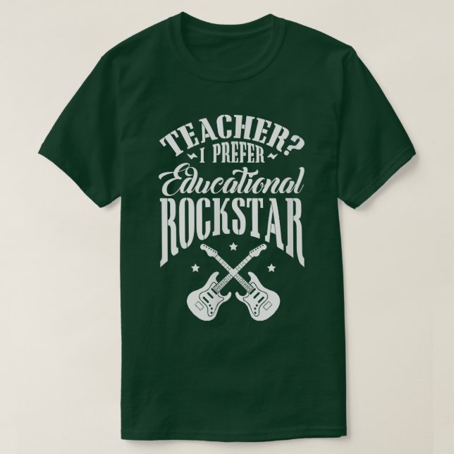 Teacher I Prefer Educational Rockstar Guitar Back  T-Shirt (Design Front)