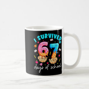 Teacher I Survived 67 Days Of School Funny Meme Ba Coffee Mug