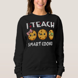 Teacher I Teach Smart Cookies Back To School Sweatshirt