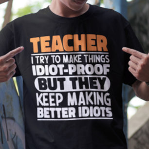 Teacher I Try To Make Things Funny Saying Teaching T-Shirt