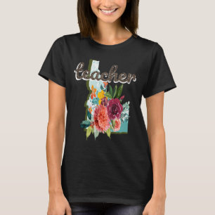 Teacher Idaho Watercolor Flower Cute Educator T-Shirt