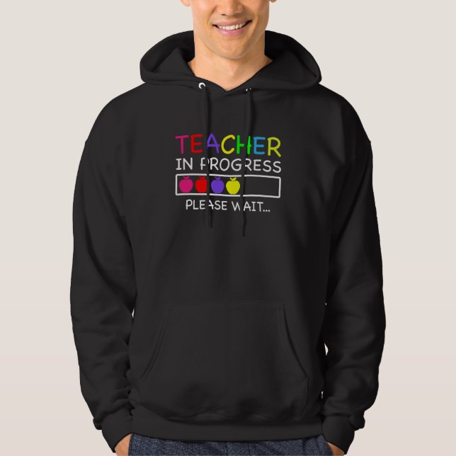Teacher In Progress Please Wait Loading Bar Future Hoodie (Front)