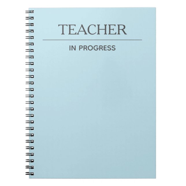 Teacher In Progress Simple Custom Pastel Blue Notebook (Front)