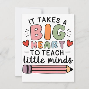 Teacher It Takes A Big Heart To Teach Little Minds Card