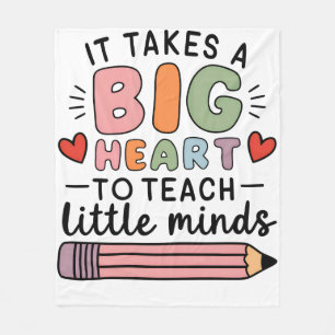 Teacher It Takes A Big Heart To Teach Little Minds Fleece Blanket