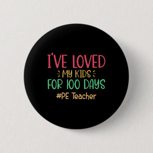 Teacher I've Loved My Kids For 100 Days Of School  6 Cm Round Badge