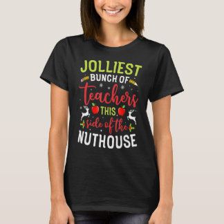 Teacher Jolliest Bunch Of Teachers This Side Of Th T-Shirt