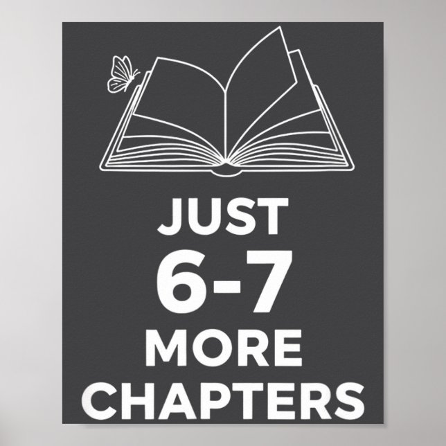 Teacher Just 6-7 More Chapters Funny Reading Teach Poster (Front)