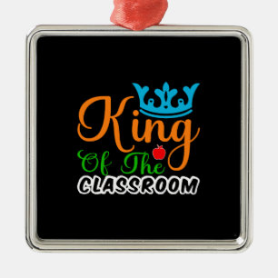 Teacher King Of The Classroom Metal Tree Decoration