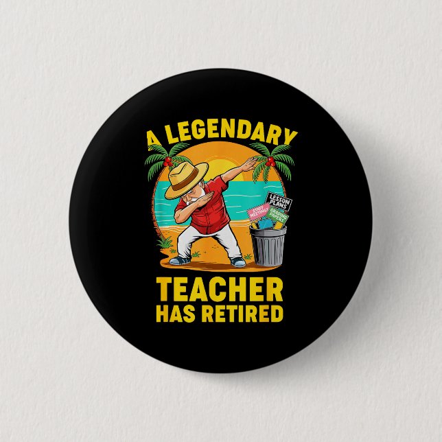 Teacher Legend Has Retired 2025 Happy Retirement P 6 Cm Round Badge (Front)