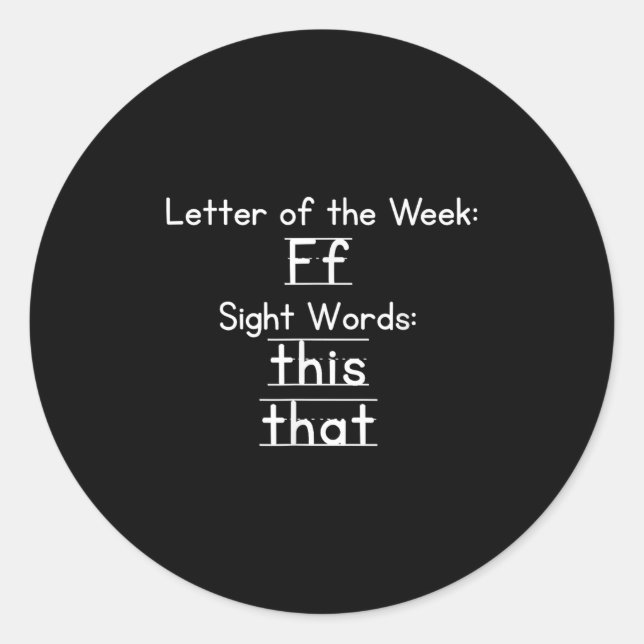 Teacher Letter Of The Week F Sight Words This That Classic Round Sticker (Front)
