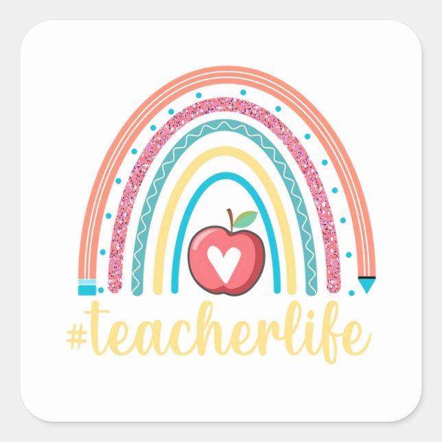 Teacher Life – A Rainbow of Dedication and Joy Square Sticker (Front)