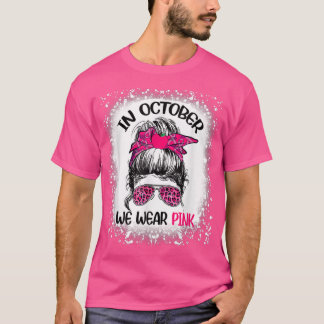 Teacher Life Breast Cancer In October We Wear Pink T-Shirt