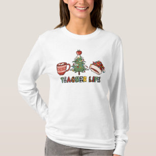 Teacher Life Christmas Holiday T-Shirt