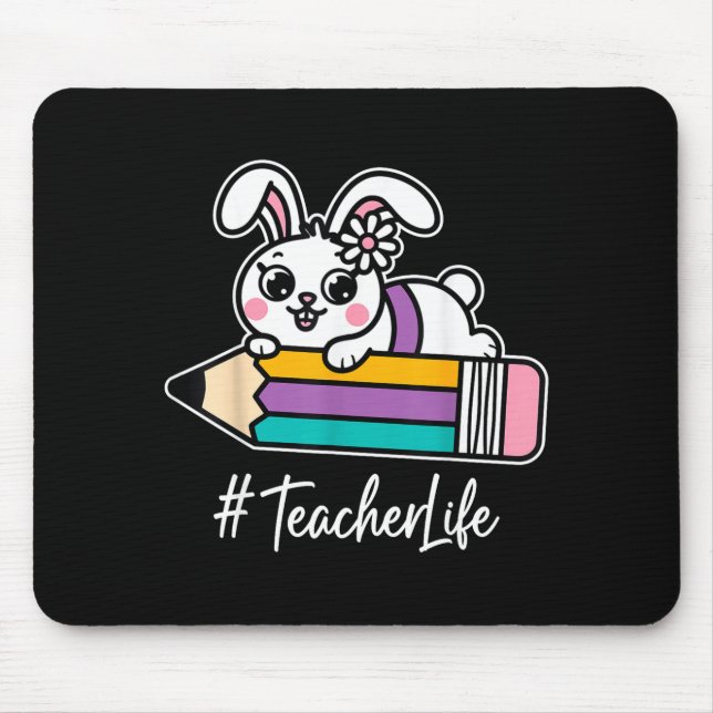 Teacher Life Easter Bunny Special Education Sped  Mouse Pad (Front)