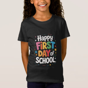 Teacher Life Gift Happy First Day Of School  T-Shirt