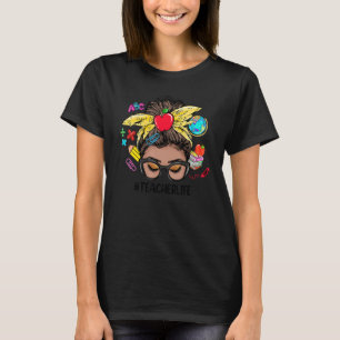 Teacher Life Messy Bun Black Women Back To School T-Shirt