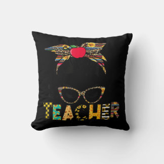 Teacher Life Messy Bun Teacher's Day First Day Of Cushion