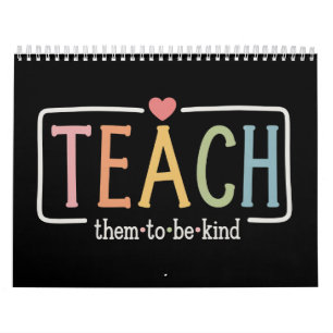 Teacher Life Teach Them to Be Kind Kindness Calendar