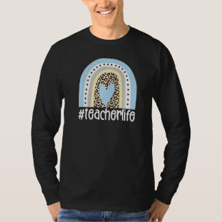 Teacher Life #teacherlife Leopard Rainbow Heart Te T-Shirt