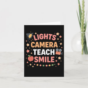 Teacher Lights Camera Teach Smile Funny Back To Sc Card