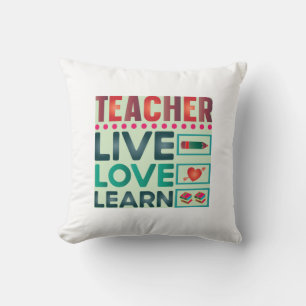 Teacher Live Love Learn Cushion