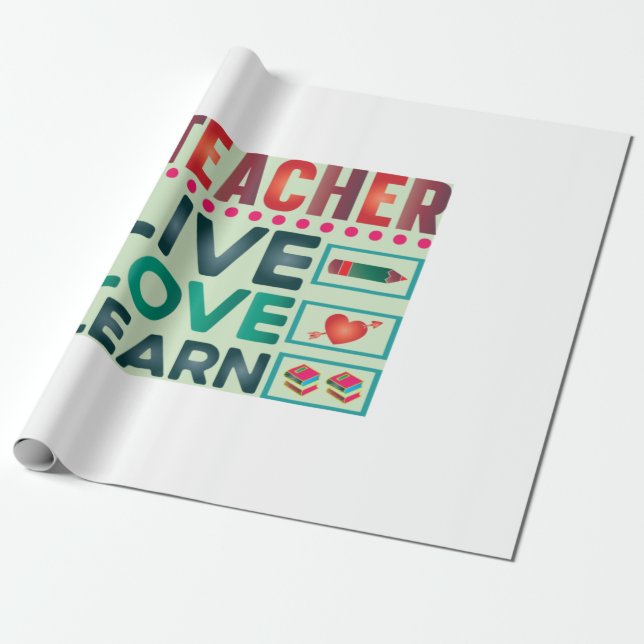 Teacher Live Love Learn Wrapping Paper (Unrolled)