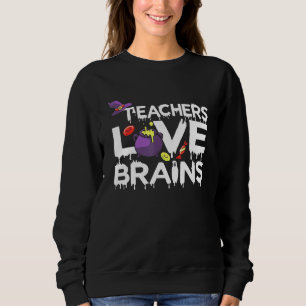 Teacher Love Brains Halloween Teacher Student Cost Sweatshirt