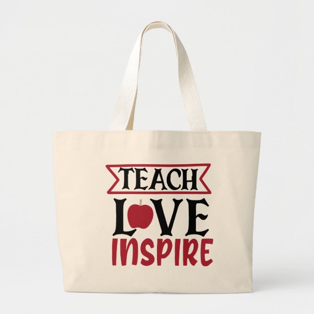 Teacher Love Inspire  Large Tote Bag (Front)
