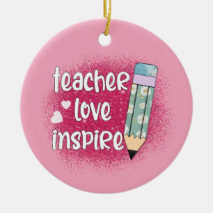 Teacher Love Inspire -Pink Glitter & Floral Pencil Ceramic Tree Decoration